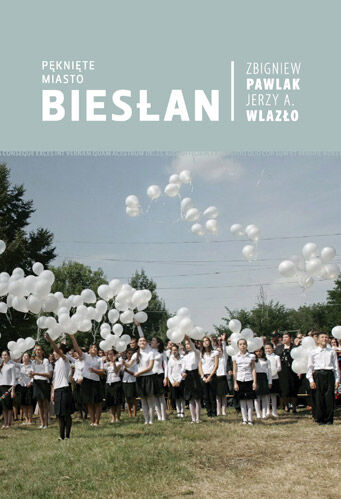 Pęknięte miasto. Biesłan