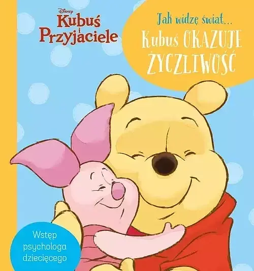 Jak widzę świat... Kubuś okazuje życzliwość. Disney Kubuś i Przyjaciele
