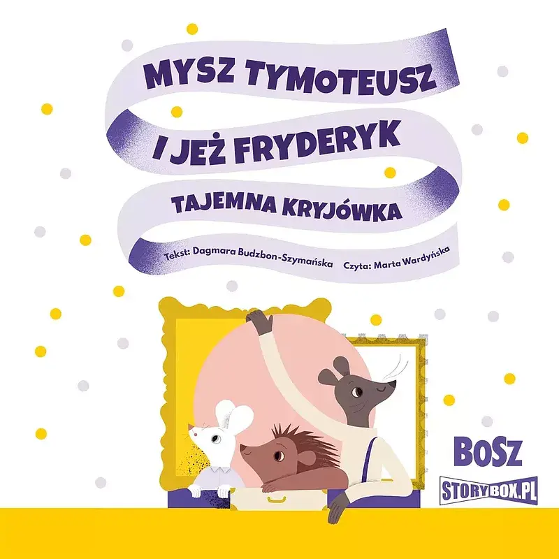 Mysz Tymoteusz i jeż Fryderyk Tajemna kryjówka (audiobook CD)