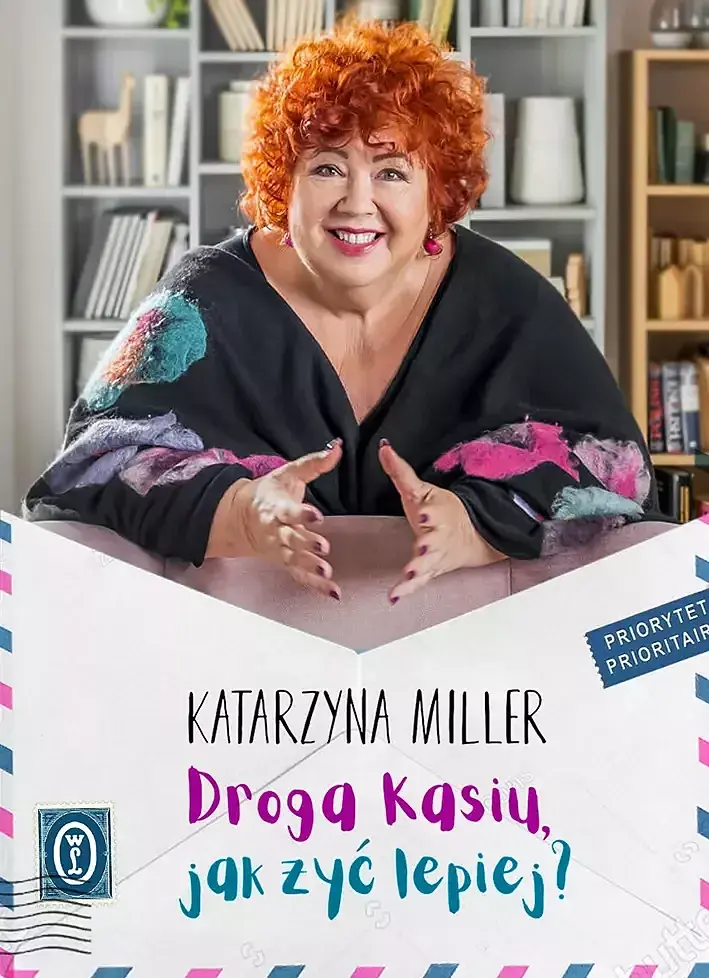 Droga Kasiu, jak żyć lepiej?
