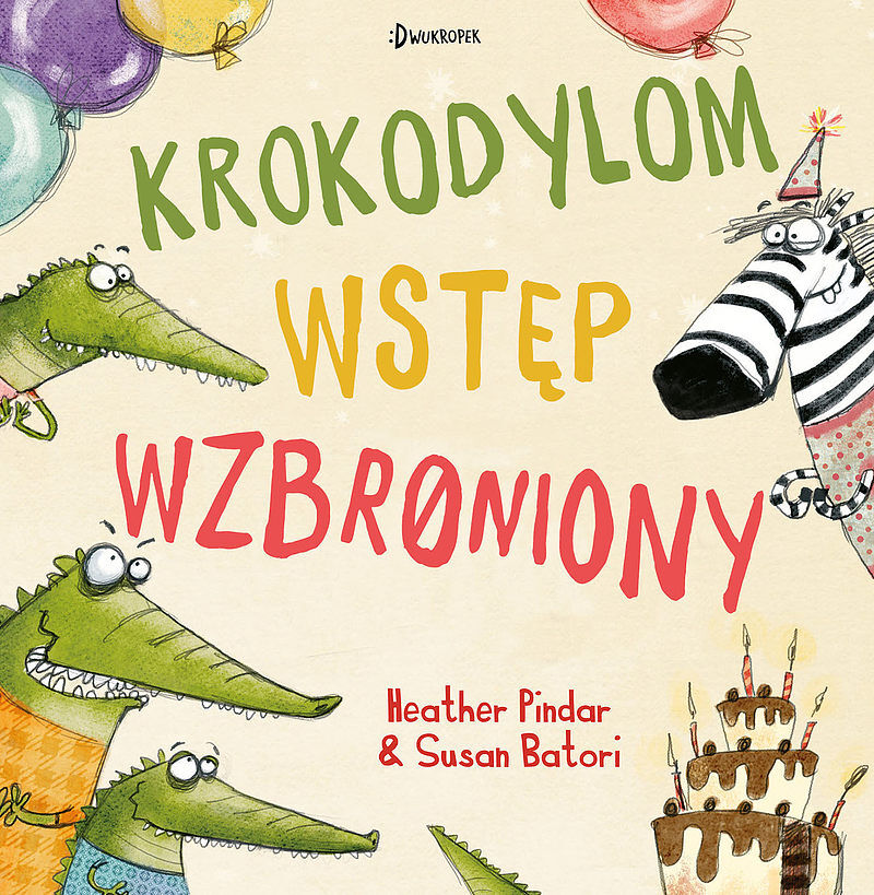 Krokodylom wstęp wzbroniony!