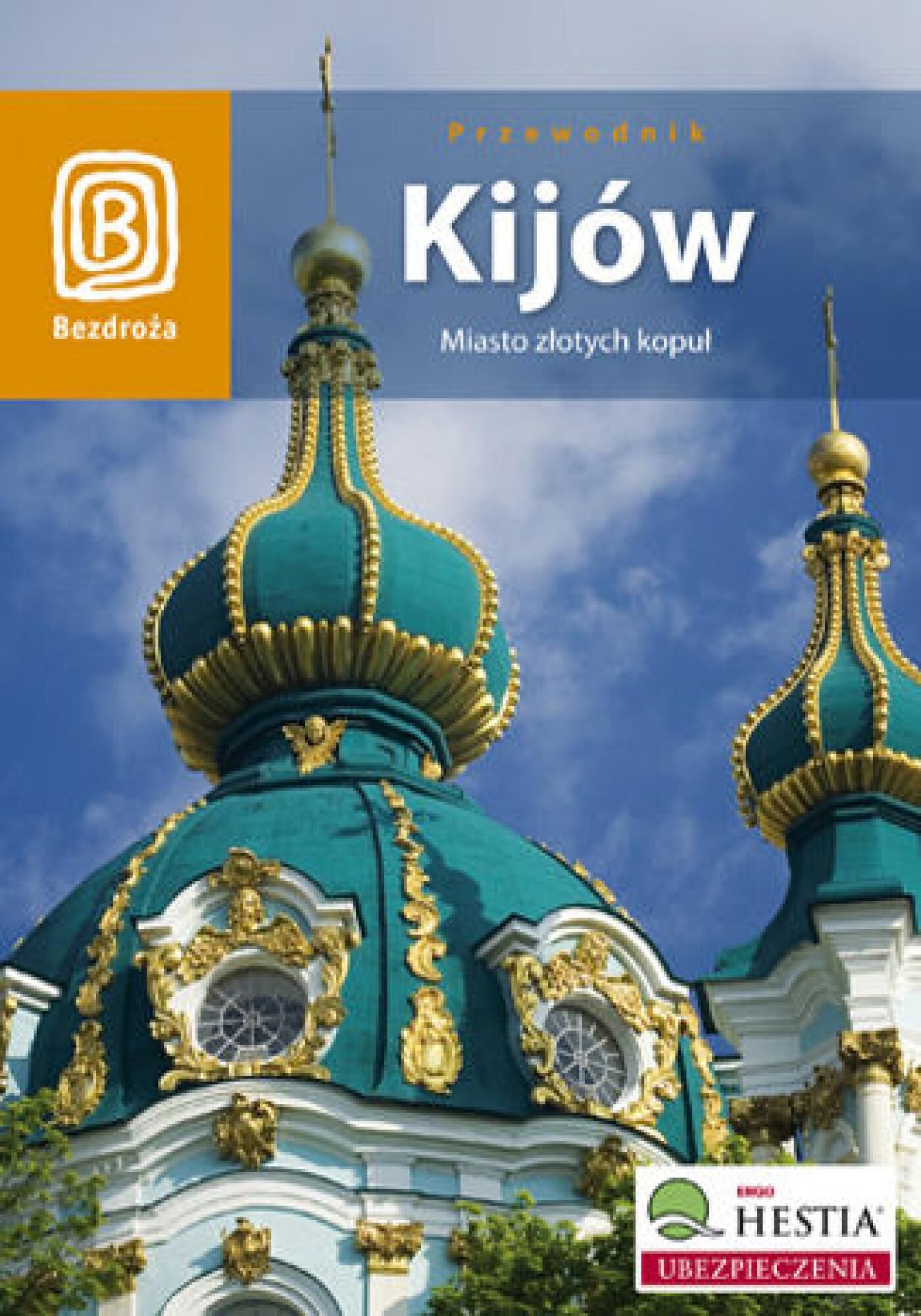 Kijów. Miasto złotych kopuł. Wydanie 2 (e-book)