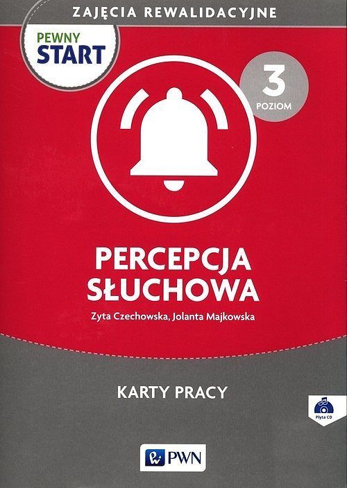 Pewny start Zajęcia rewalidacyjne Percepcja słuchowa Karty pracy poziom 3