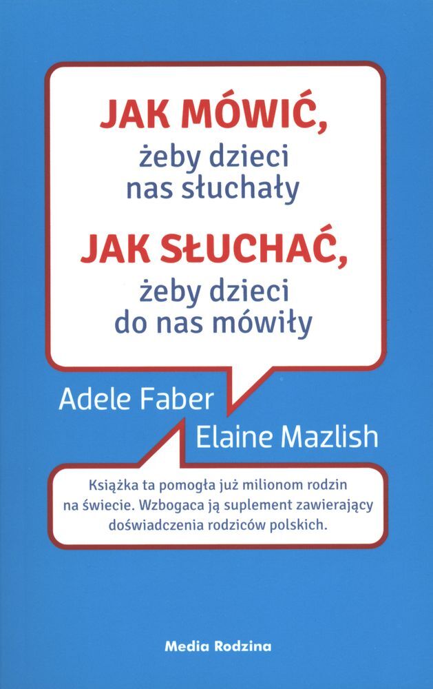 Jak mówić żeby dzieci nas słuchały jak słuchać żeby dzieci do nas mówiły wyd. kieszonkowe