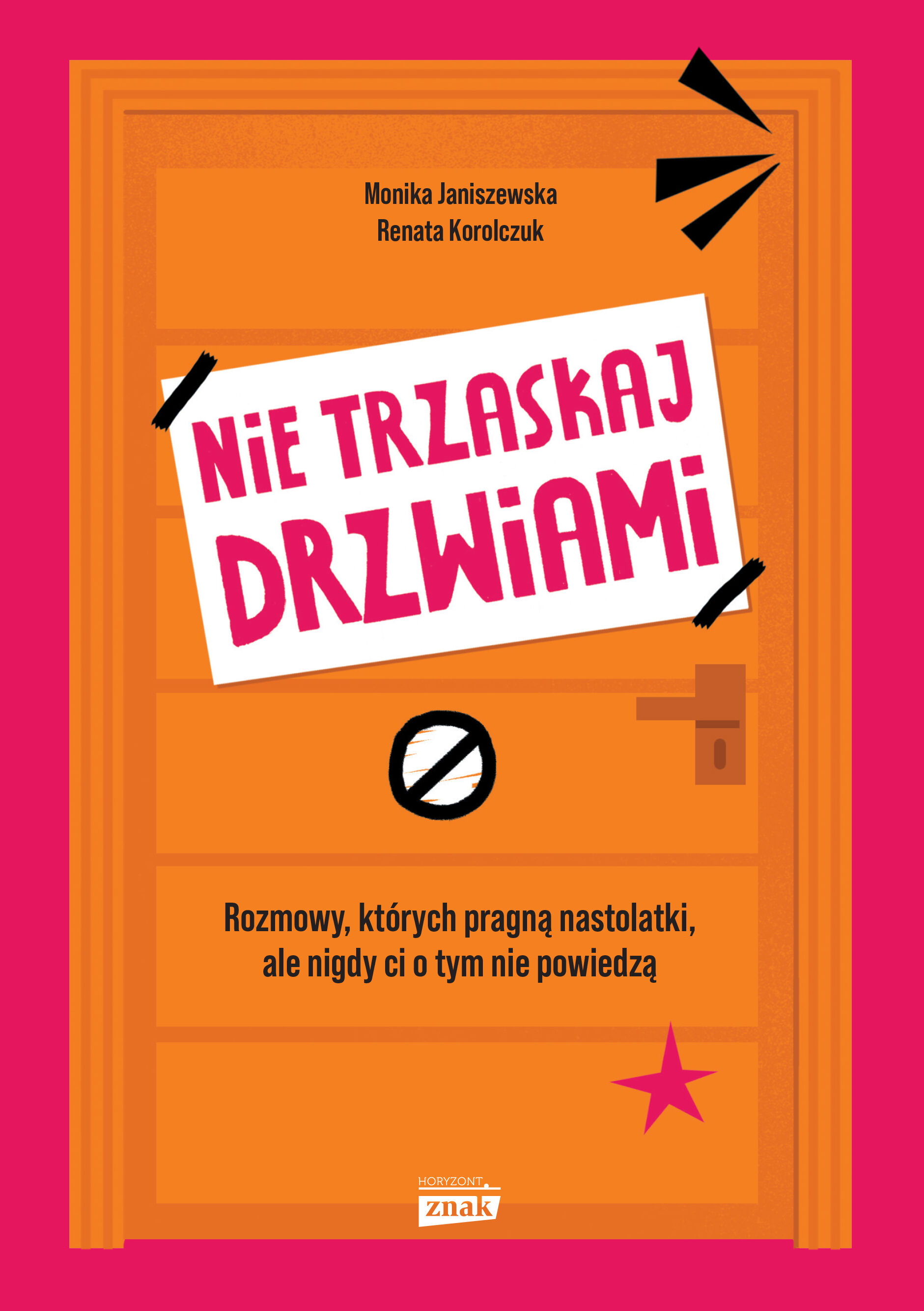 Nie trzaskaj drzwiami. Rozmowy, których pragną nastolatki, ale nigdy ci o tym nie powiedzą (e-book)