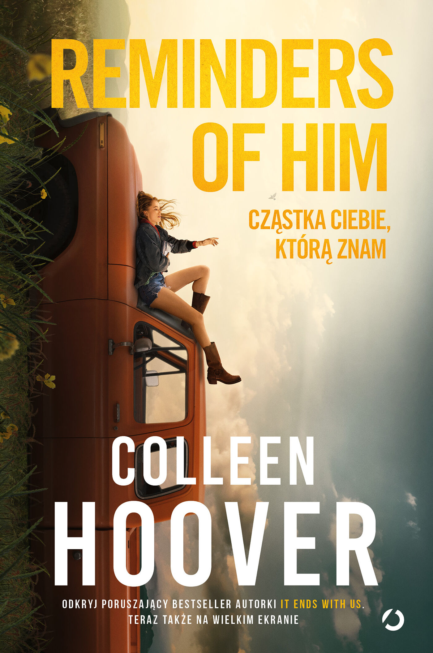 Reminders of Him. Cząstka ciebie, którą znam (wydanie filmowe)
