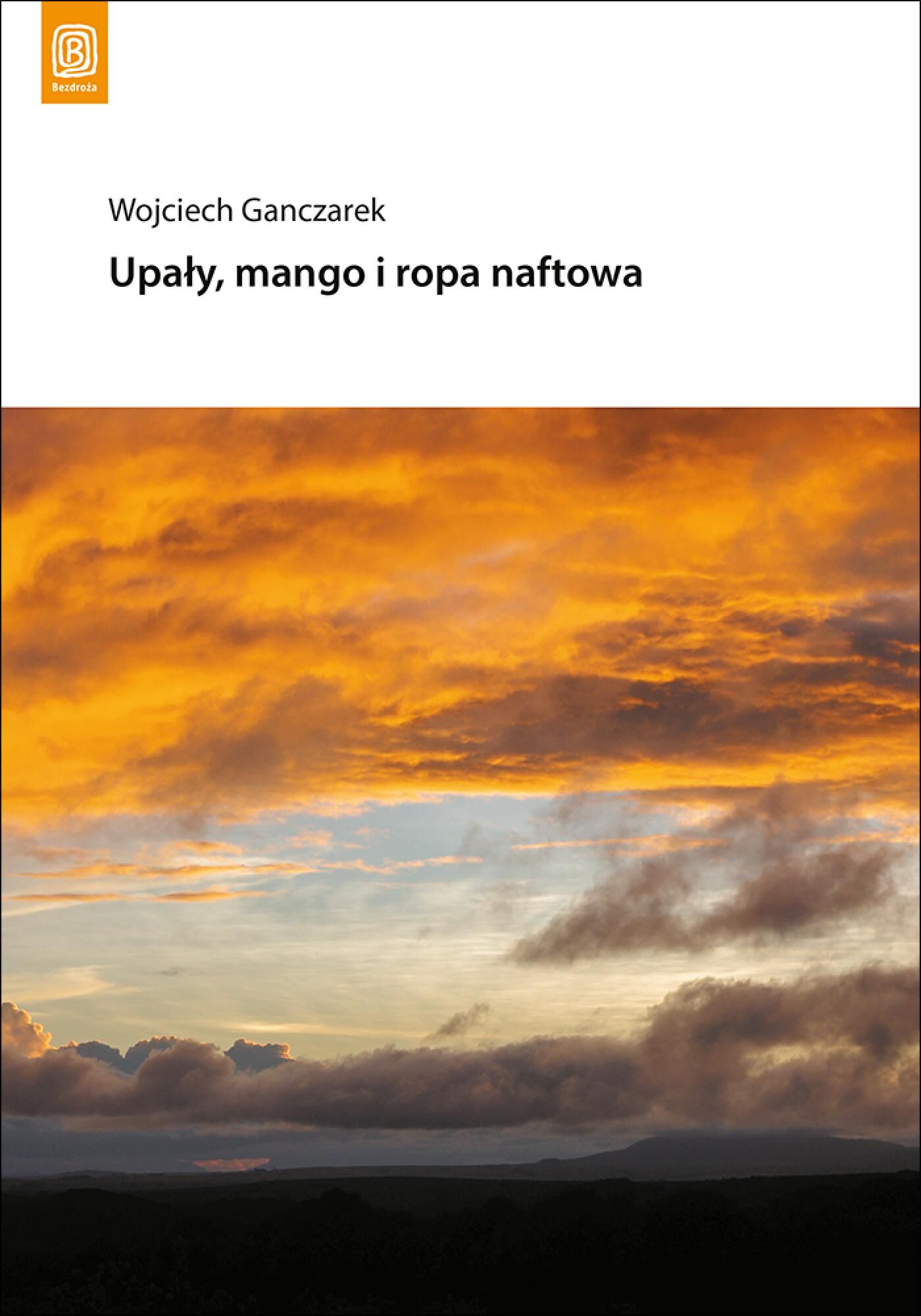 Upały, mango i ropa naftowa (e-book)