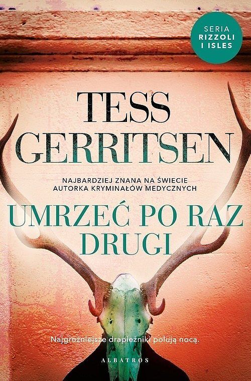 Umrzeć po raz drugi. Cykl Rizzoli / Isles. Tom 11