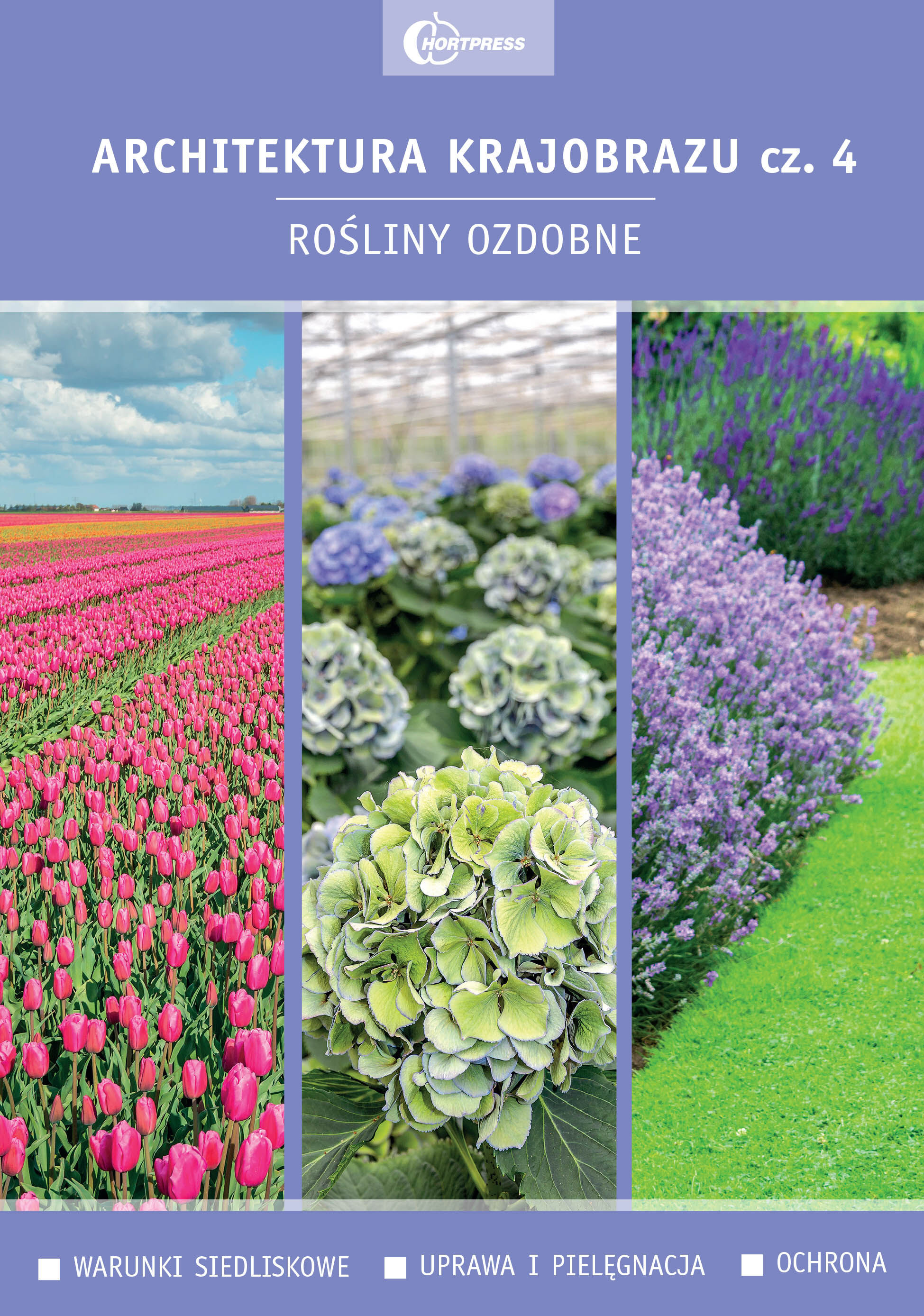 Architektura krajobrazu cz. IV. Rośliny ozdobne