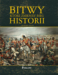 Bitwy, które zmieniły bieg historii