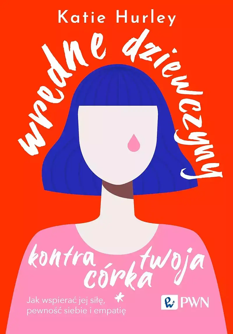 Wredne dziewczyny i twoja córka