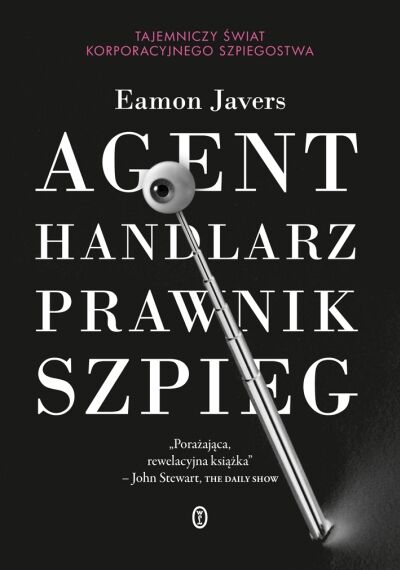 Agent, handlarz, prawnik, szpieg. Tajemniczy świat korporacyjnego szpiegostwa.