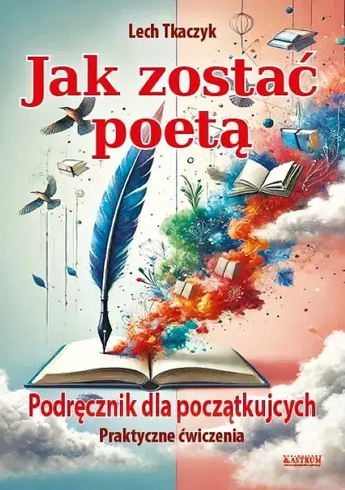 Jak zostać poetą. Podręcznik dla początkujących. Praktyczne ćwiczenia
