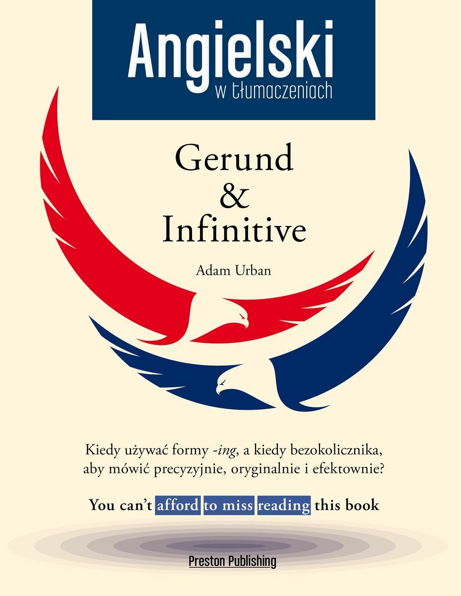 Angielski w tłumaczeniach gerund and infinitive + CD