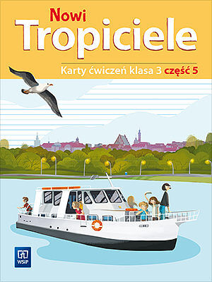Nowi tropiciele. Karty ćwiczeń klasa 3 część 5 edukacja wczesnoszkolna