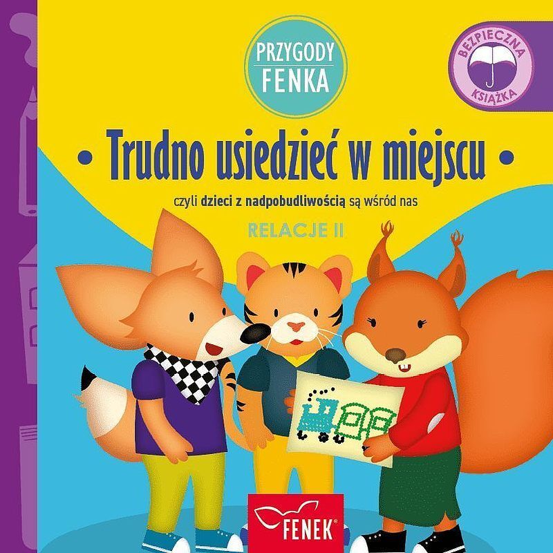 Trudno usiedzieć w miejscu. Relacje ii. Przygody fenka