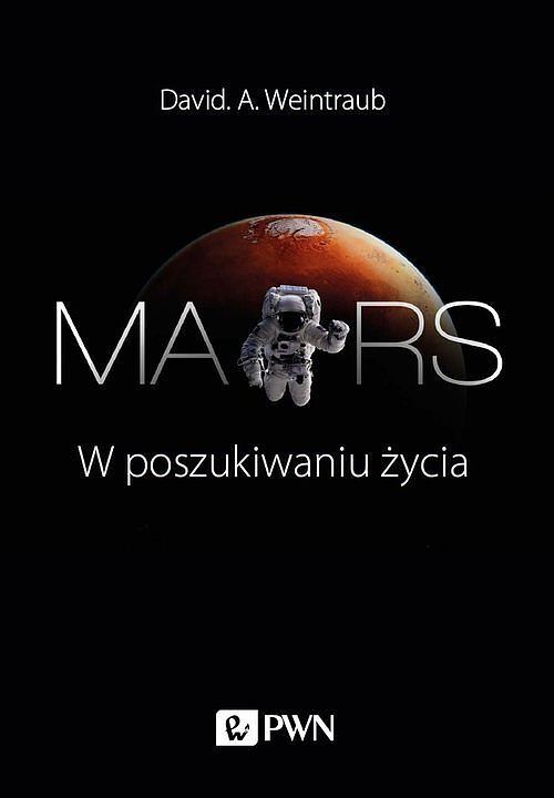 Mars. W poszukiwaniu życia