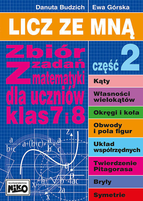 Licz ze mną Zbiór zadań z matematyki dla uczniów klas 7 i 8. Część 2