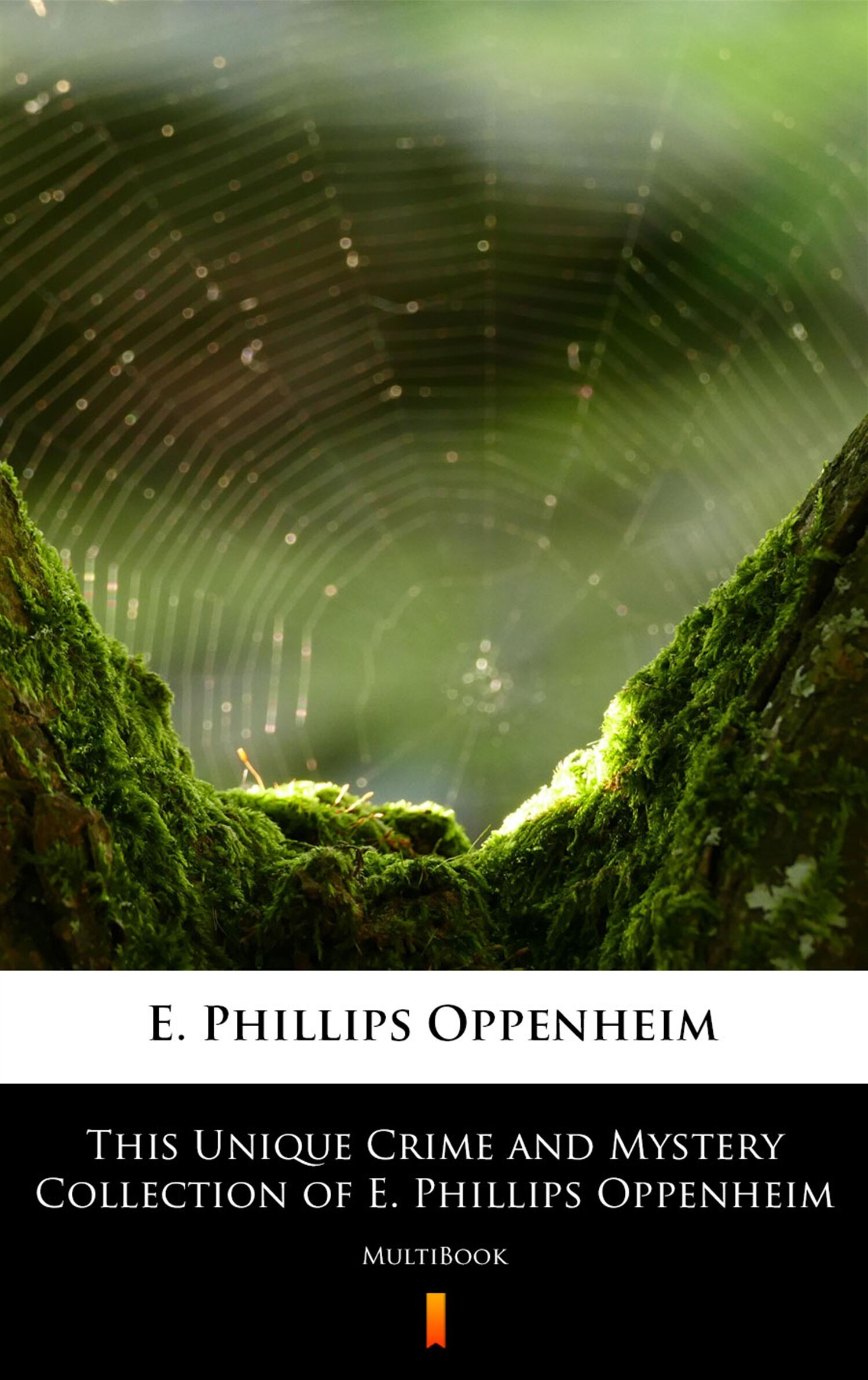This Unique Crime and Mystery Collection of E. Phillips Oppenheim (e-book)
