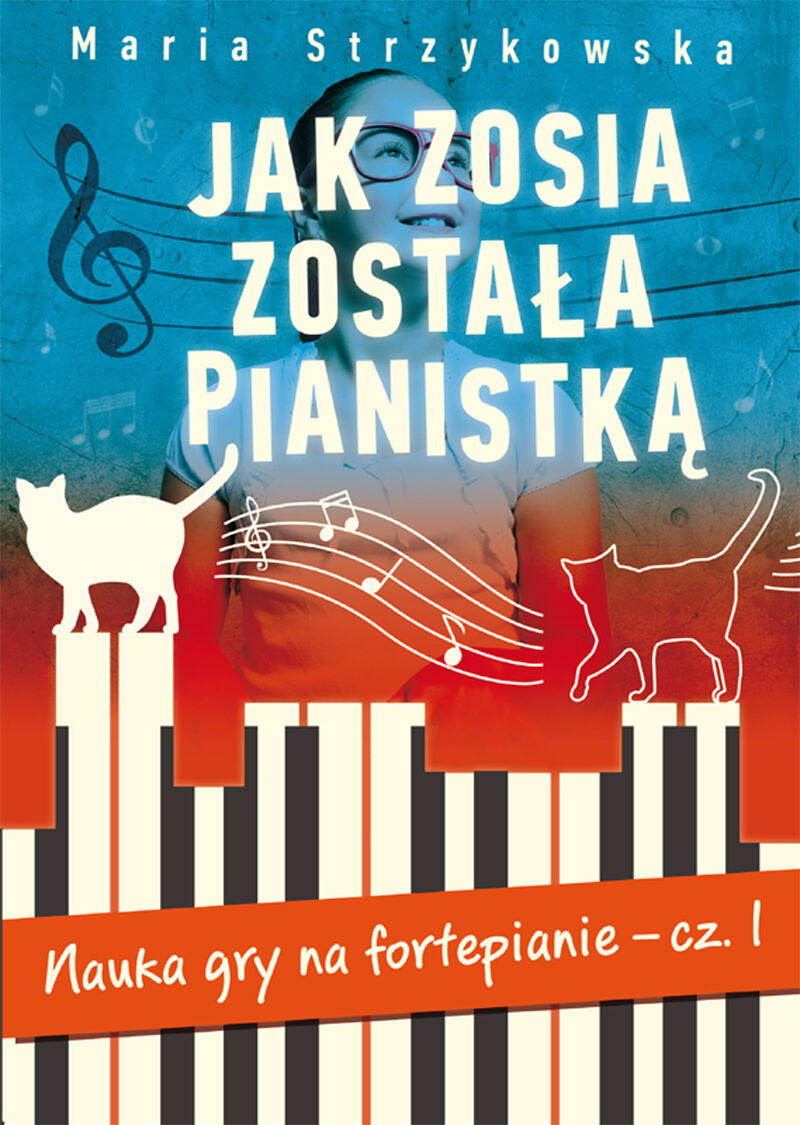 Jak Zosia została pianistką.