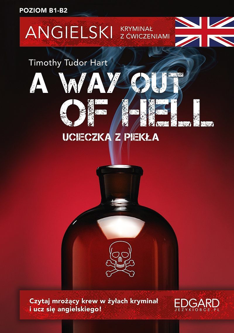 Angielski. Kryminał z ćwiczeniami A Way Out of Hell. Ucieczka z piekła