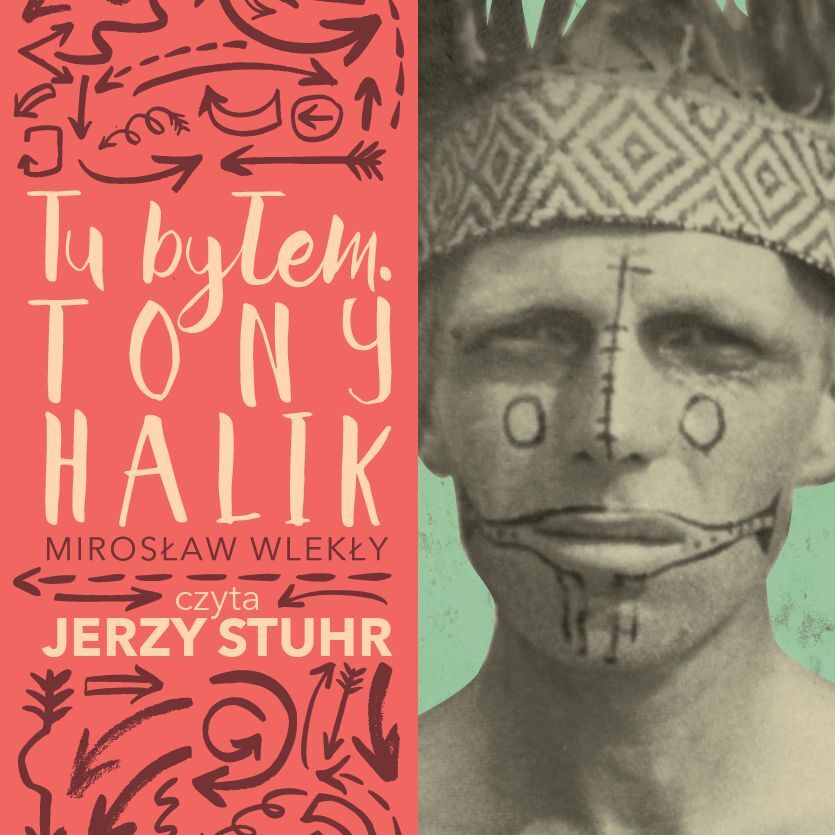 Tu byłem. Tony Halik - czyta Jerzy Stuhr (audiobook) (audiobook CD)