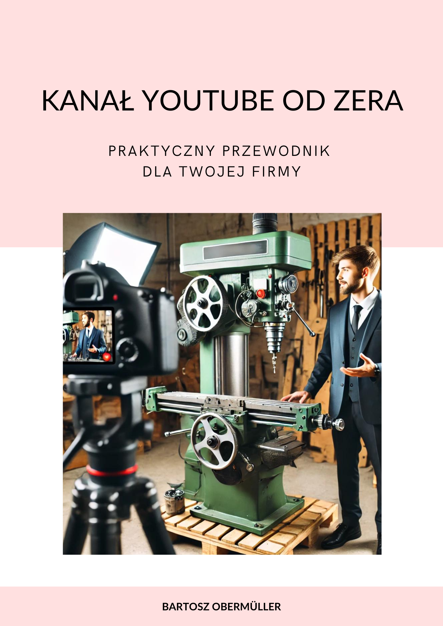 Kanał YouTube od zera. Praktyczny przewodnik dla Twojej firmy (e-book)