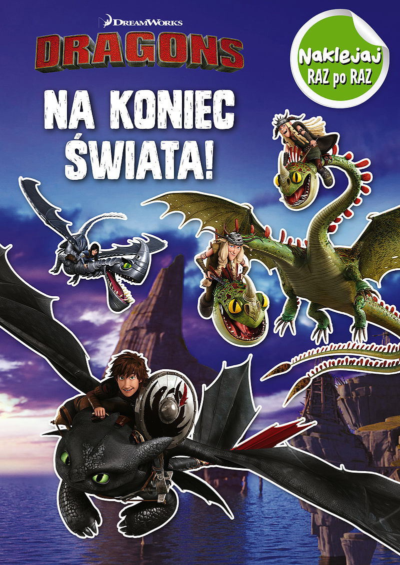 Dragons Naklejaj raz po raz Na koniec świata!