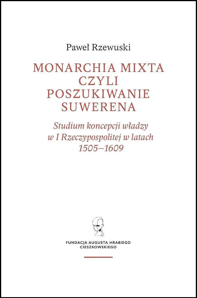 Monarchia mixta czyli poszukiwanie suwerena