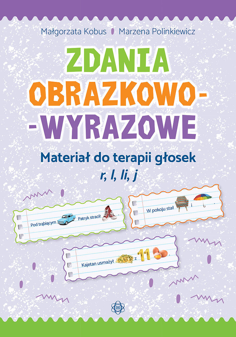 Zdania obrazkowo-wyrazowe. Materiał do terapii głosek r, l, li, j