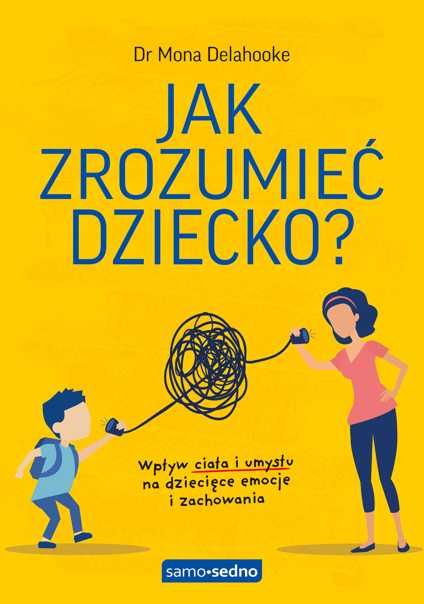 Jak zrozumieć dziecko? Samo Sedno (e-book)