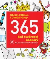 365 dni twórczej zabawy dla dzieci dwuletnich i starszych