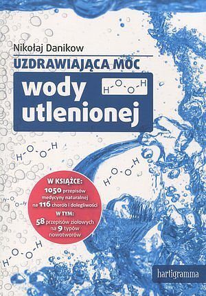 Uzdrawiająca moc wody utlenionej