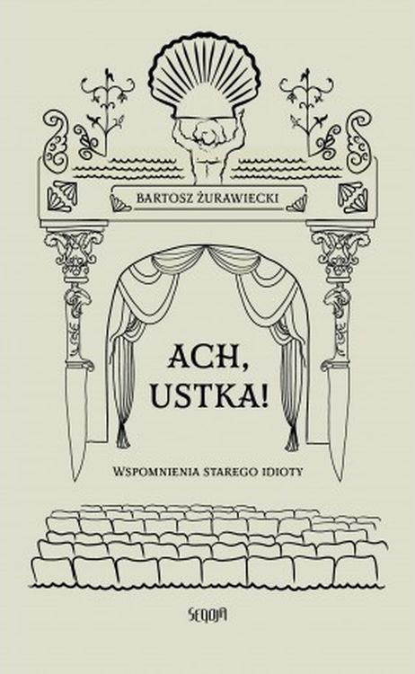 Ach, Ustka. Wspomnienia starego idioty