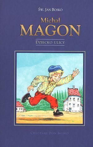 Michał Magon. Dziecko ulicy