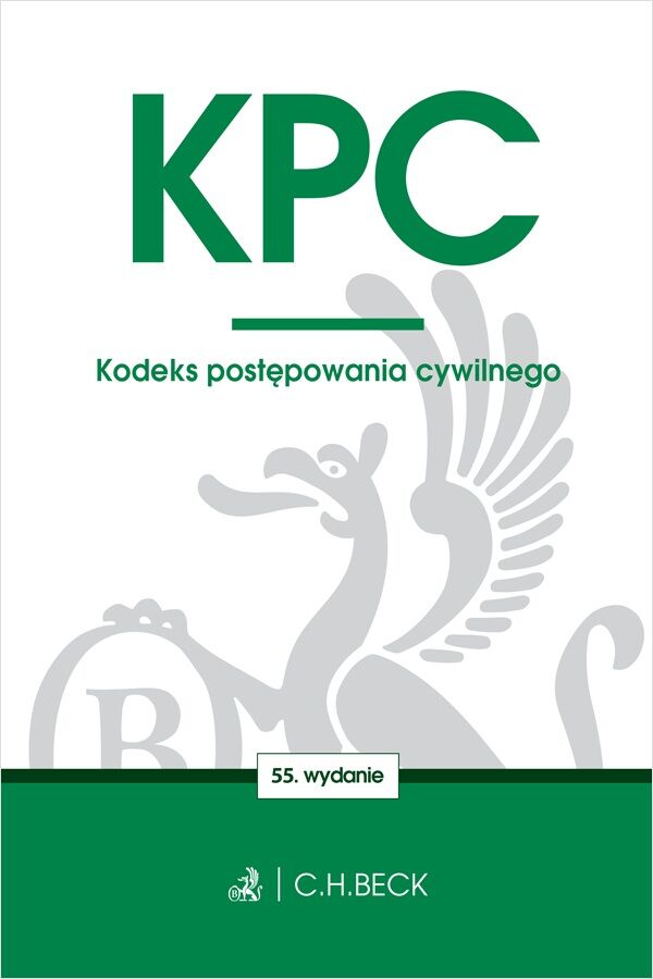 KPC. Kodeks postępowania cywilnego wyd. 55