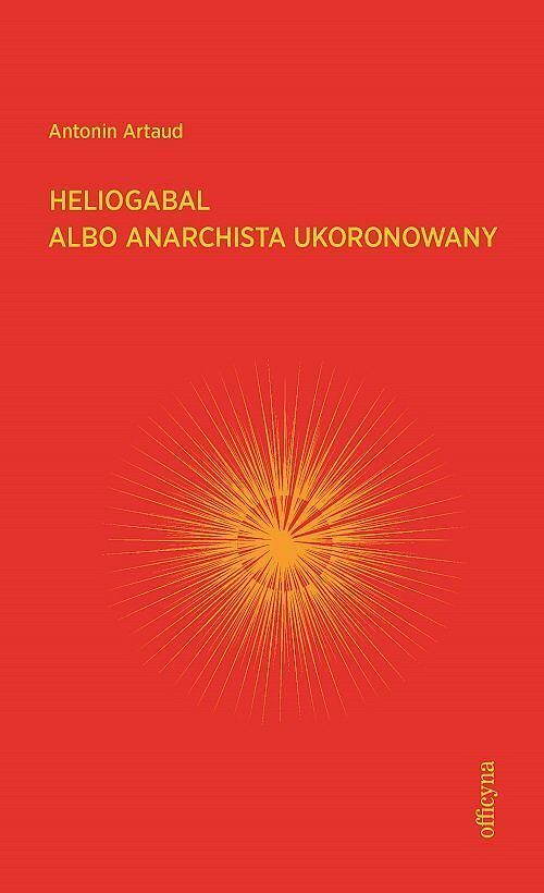 Heliogabal albo anarchista ukoronowany