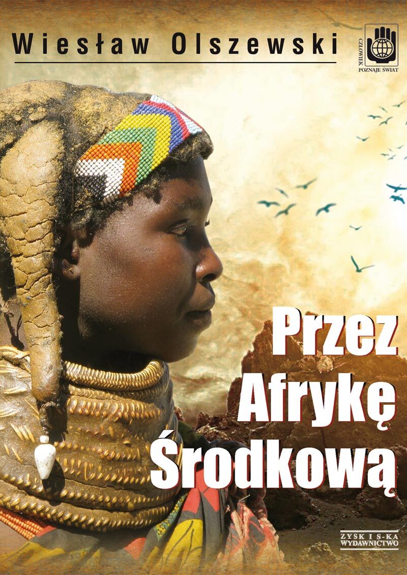 Przez Afrykę Środkową. Angola, Republika Środkowoafrykańska i Czad