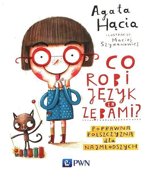 Co robi język za zębami? Poprawna polszczyzna dla najmłodszych