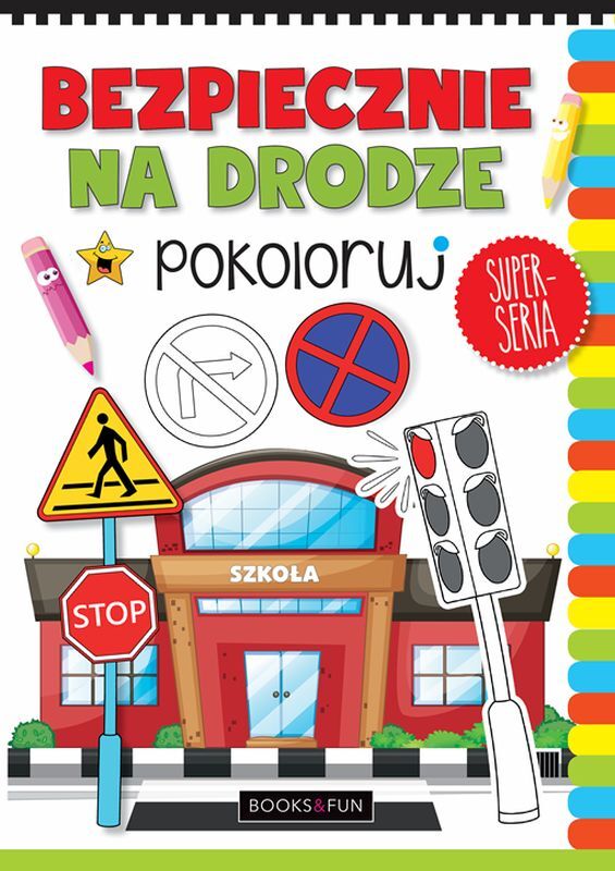 Bezpiecznie na drodze. Pokoloruj
