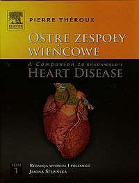 Ostre zespoły wieńcowe A Companion to Braunwald's Heart Disease. Tom 1