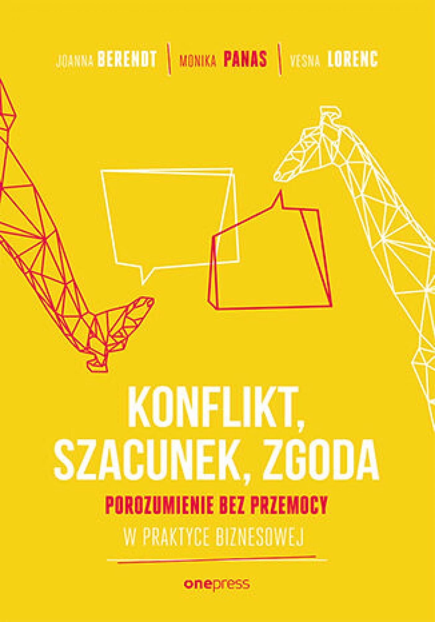 KONFLIKT, SZACUNEK, ZGODA. Porozumienie bez Przemocy w praktyce biznesowej (e-book)