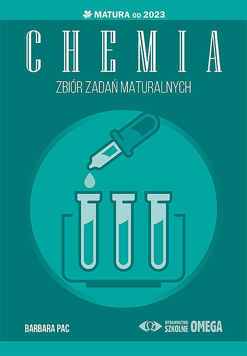 Chemia zbiór zadań maturalnych matura od 2023 roku
