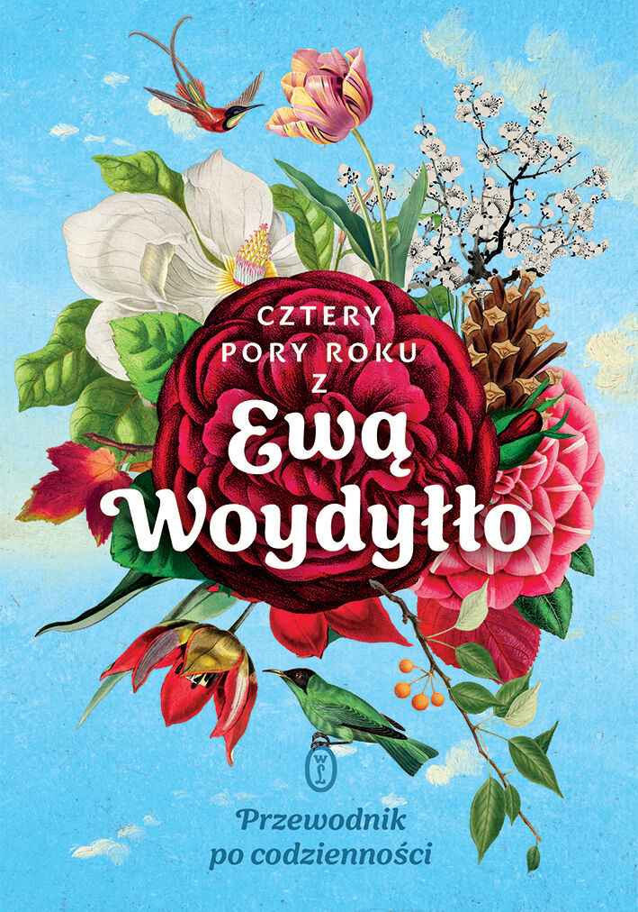 Cztery pory roku z Ewą Woydyłło. Przewodnik po codzienności (e-book)