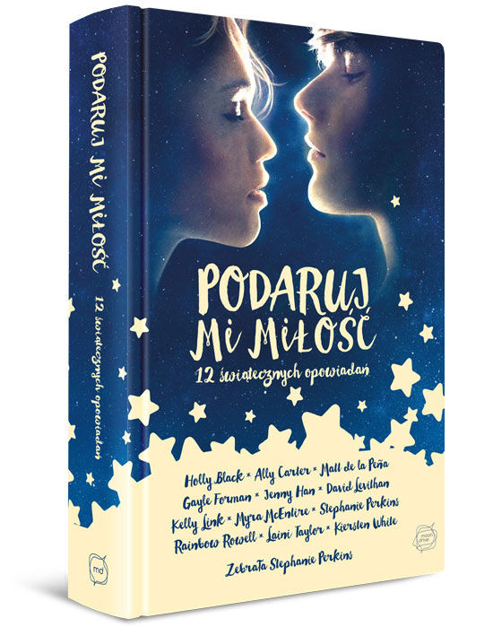 Podaruj mi miłość. 12 świątecznych opowiadań