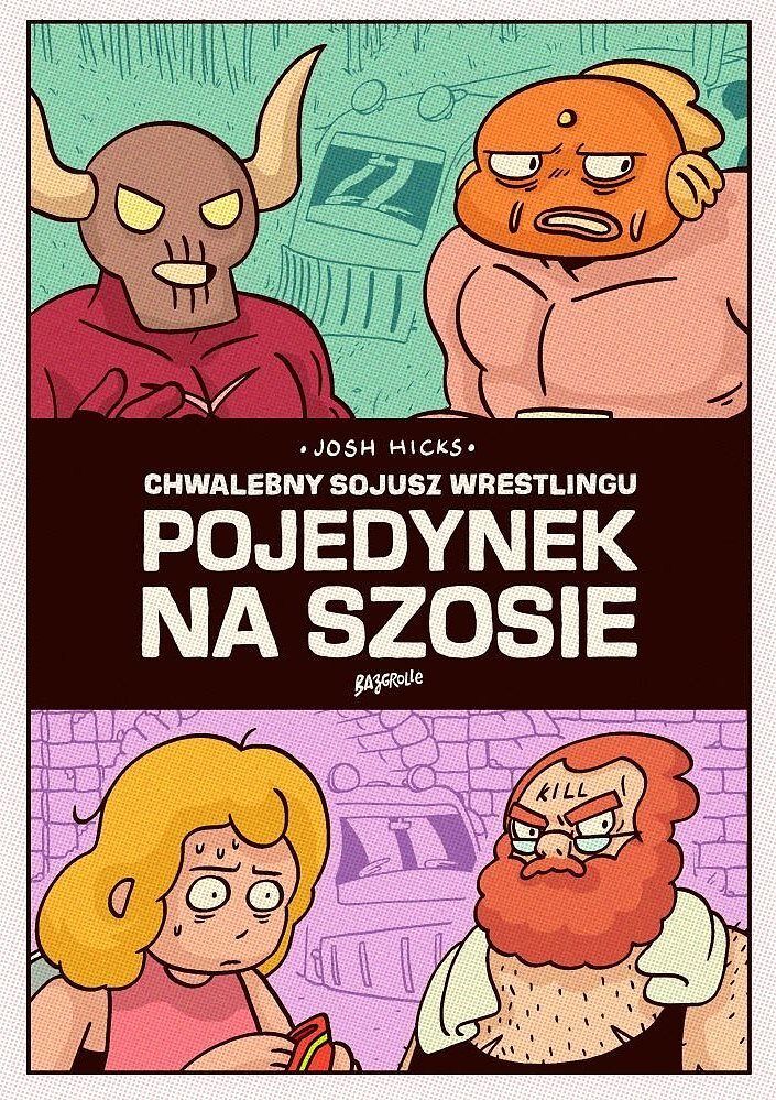 Chwalebny Sojusz Wrestlingu - 2 - Pojedynek na szosie