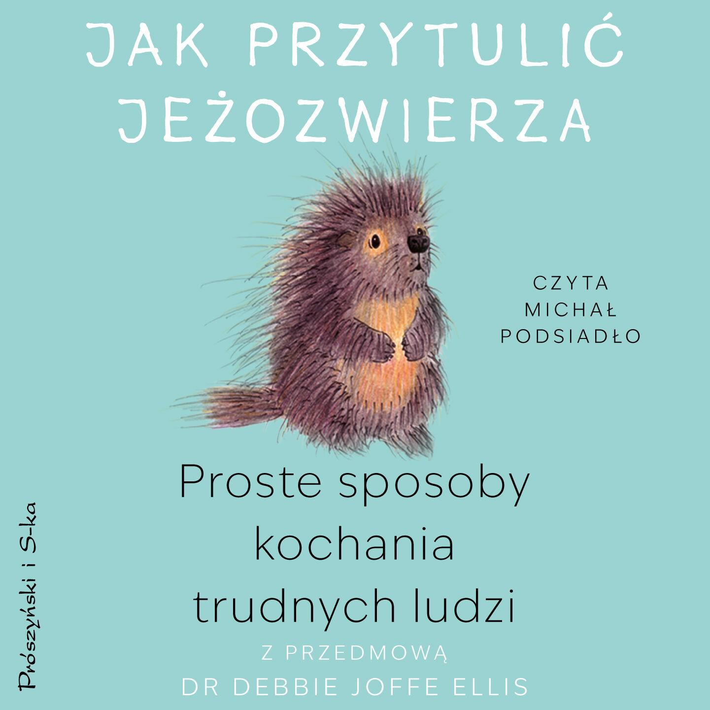 Jak przytulić jeżozwierza (audiobook MP3)