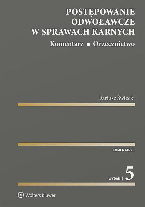 Postępowanie odwoławcze w spr karnych Komentarz. Orzecznictwo