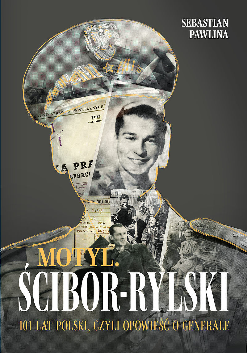 Motyl. Ścibor-Rylski. Opowieść o generale