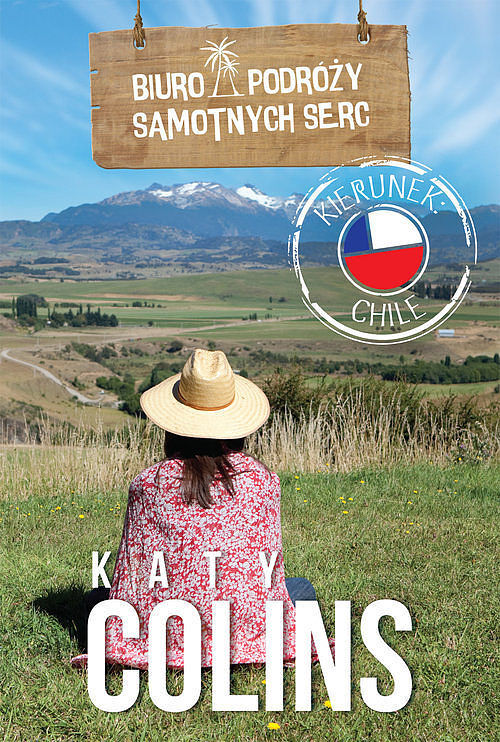 Biuro Podróży Samotnych Serc Kierunek: Chile